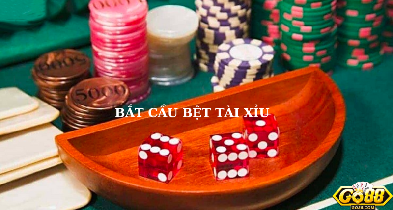 bắt cầu bệt tài xỉu go88