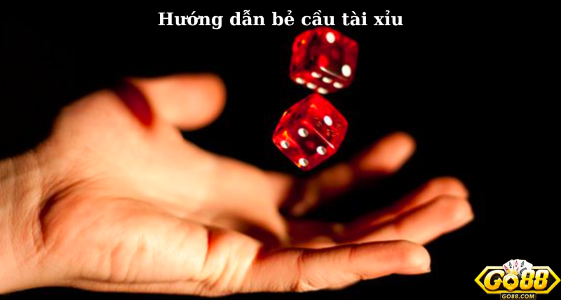 Tìm Hiểu Phương Pháp Bẻ Cầu Tài Xỉu Cho Người Mới