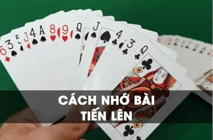 Mẹo nhớ bài Tiến Lên Miền Nam cơ bản